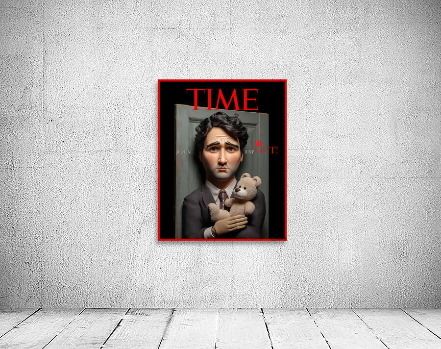 DM- Justin Trudeau  Justin Just out  Wall Preview